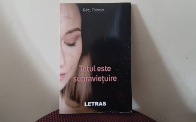 Interviu cu Radu Florescu, autorul cărții ”Totul este supraviețuire”