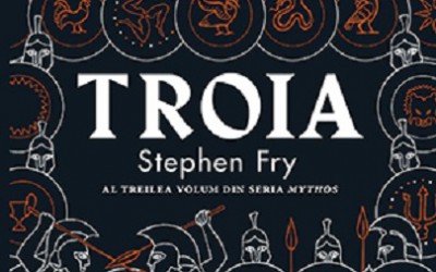 Recenzie „Troia” de Stephen Fry