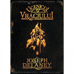 Recenzie „Ucenicul vraciului” de Joseph Delaney