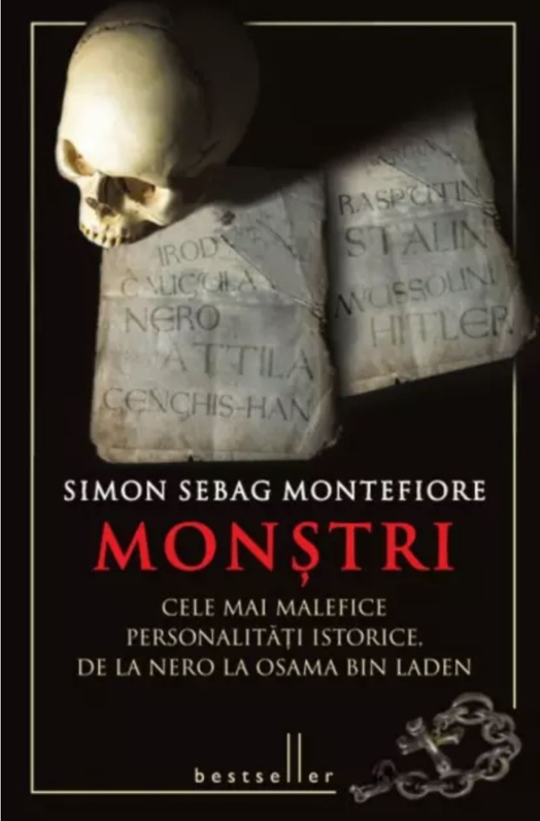 Recenzie „Monştri. Cele mai malefice personalităţi de la Nero la Osama Bin Laden” de Simon Sebag Montefiore