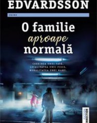 Recenzie „O familie aproape normală”, de Mattias Edvardsson