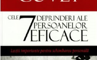Recenzie ”Cele 7 deprinderi ale persoanelor eficace” de Stephen R. Covey