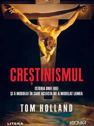 Recenzie “Creștinismul” de Tom Holland