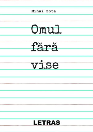 Omul fara vise - Mihai Zota