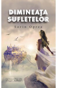 Dimineața sufletelor de Sorin Oprea