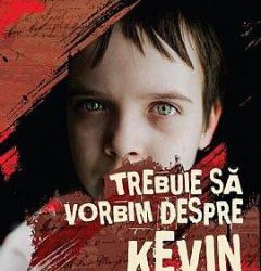 Recenzie ”Trebuie să vorbim despre Kevin” de Lionel Shriver