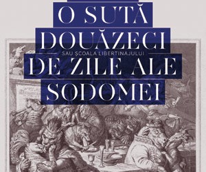 Recenzie „Cele 120 de zile ale Sodomei”, de Marquis de Sade