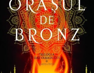 Recenzie ”Orașul de bronz” de S.A. Chakraborty