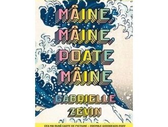 Recenzie ”Mâine, mâine, poate mâine” de Gabrielle Zevin