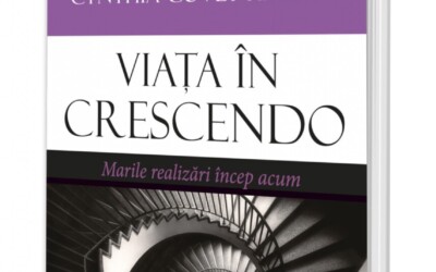 Recenzie ”Viața în crescendo. Marile realizări încep acum” de Stephen R. Covey și Cynthia Covey Haller