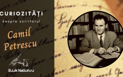 Camil Petrescu: curiozități despre viața și opera marelui scriitor