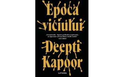 Recenzie ”Epoca viciului” de  Deepti Kapoor