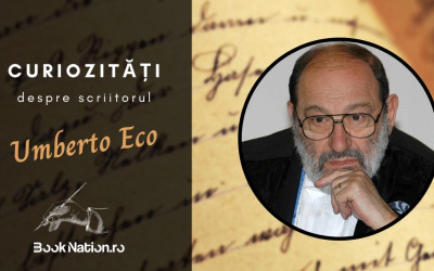 Umberto Eco: 20 de Curiozități despre viața marelui scriitor