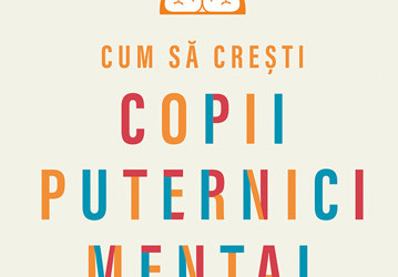 Recenzie ”Cum să crești copii puternici mental” de Dr. Daniel G. Amen și Dr. Charles Fay