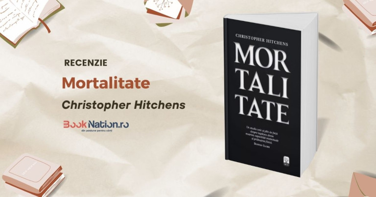 Recenzie „Mortalitate” de Christopher Hitchens