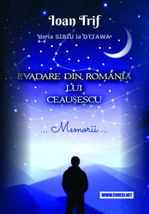 Evadare din România lui Ceaușescu – Ioan Trif