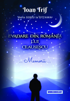 Evadare din România lui Ceaușescu - Ioan Trif