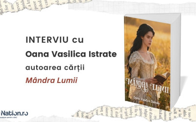Interviu cu Oana Vasilica Istrate, autoarea cărții ”Mândra Lumii”