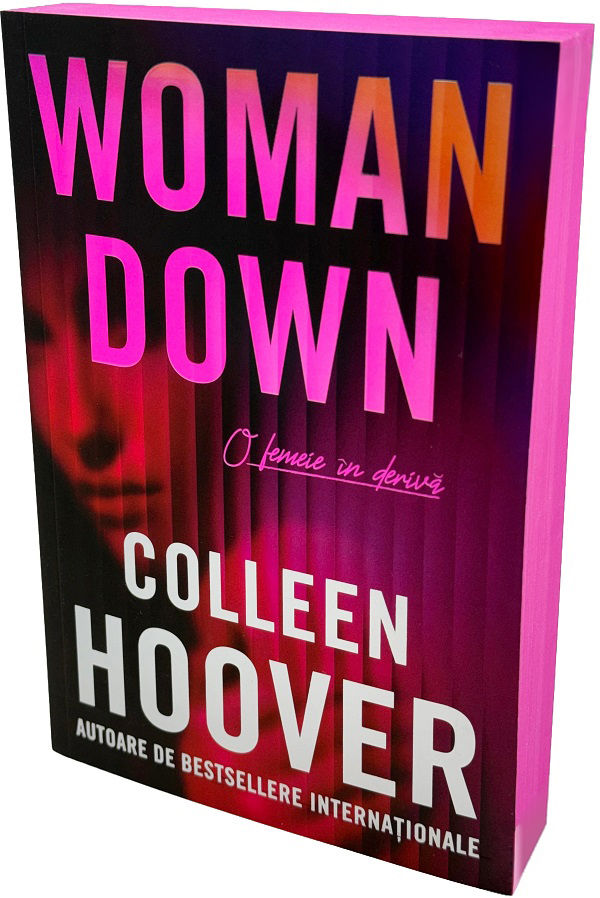 Recenzie ”Woman Down. O femeie în derivă” de Colleen Hoover